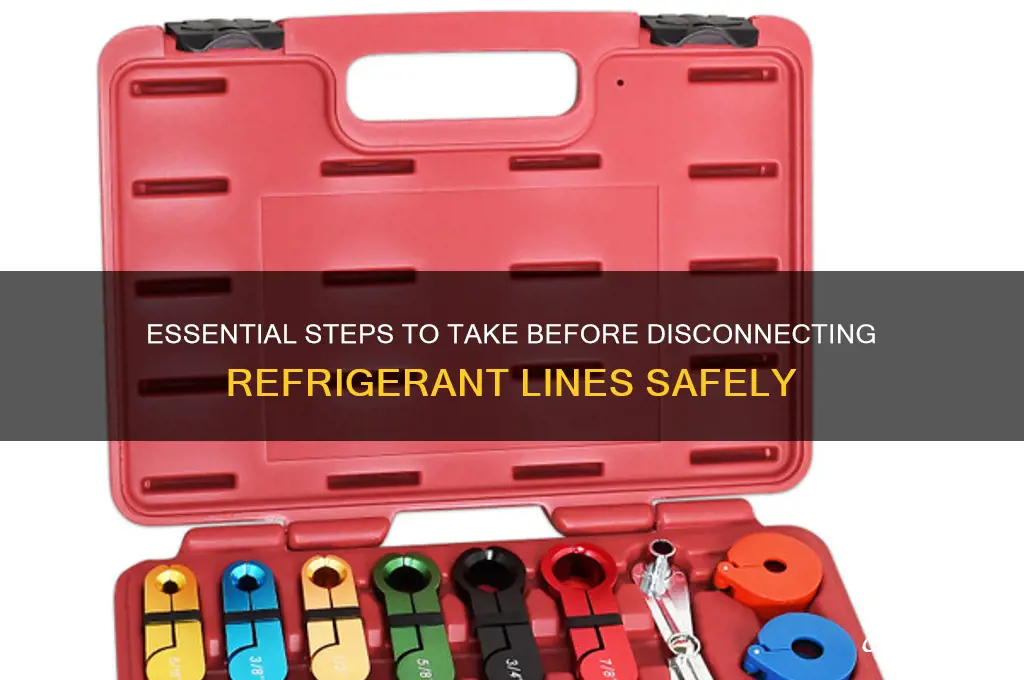 what o do before disconnecting refrigerant connection
