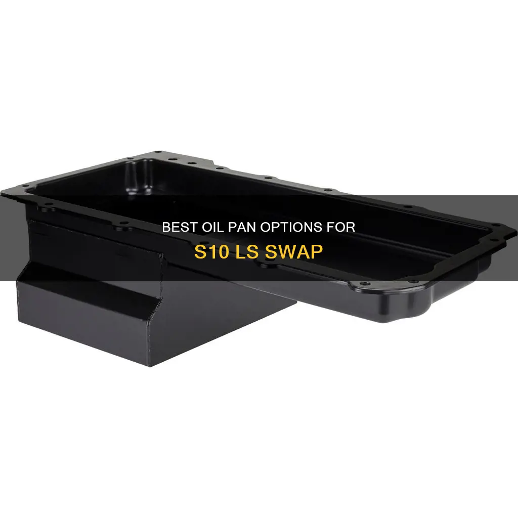 what oil pan for s10 ls swap