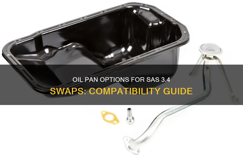 what oil pan for sas 3.4 swap