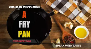 Best Oils to Season Your Frying Pan