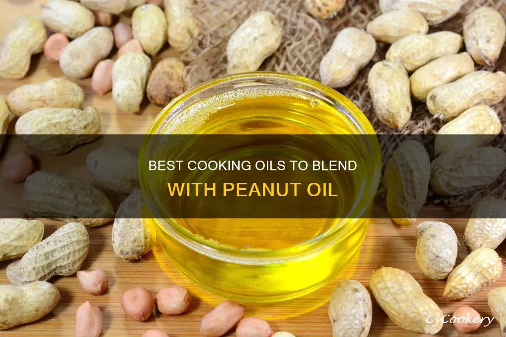 what oils can you blend with peanut oil for cooking