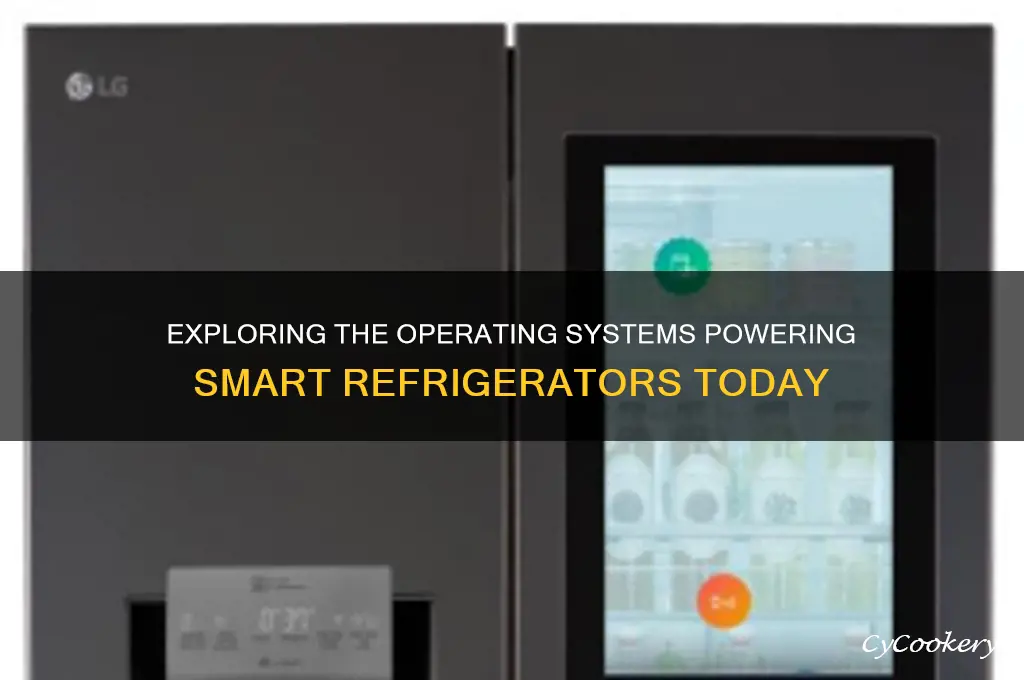 what operating system do smart refrigerators use