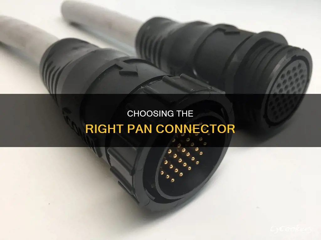 what pan connector do I need