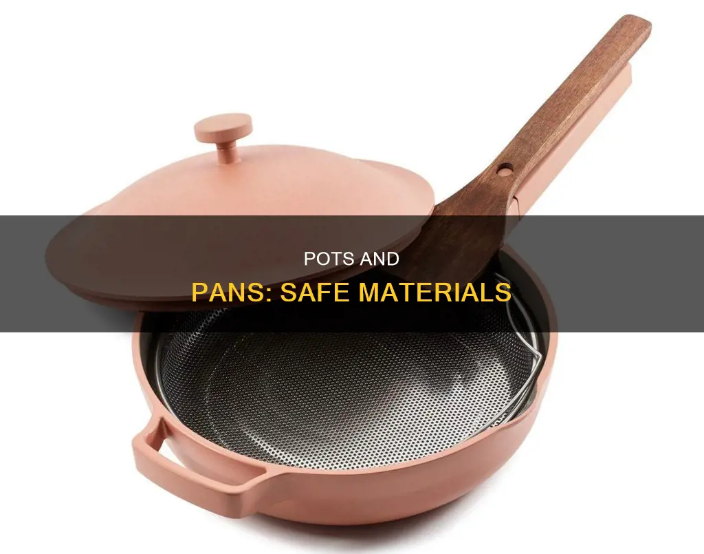 what pots and pans are safe