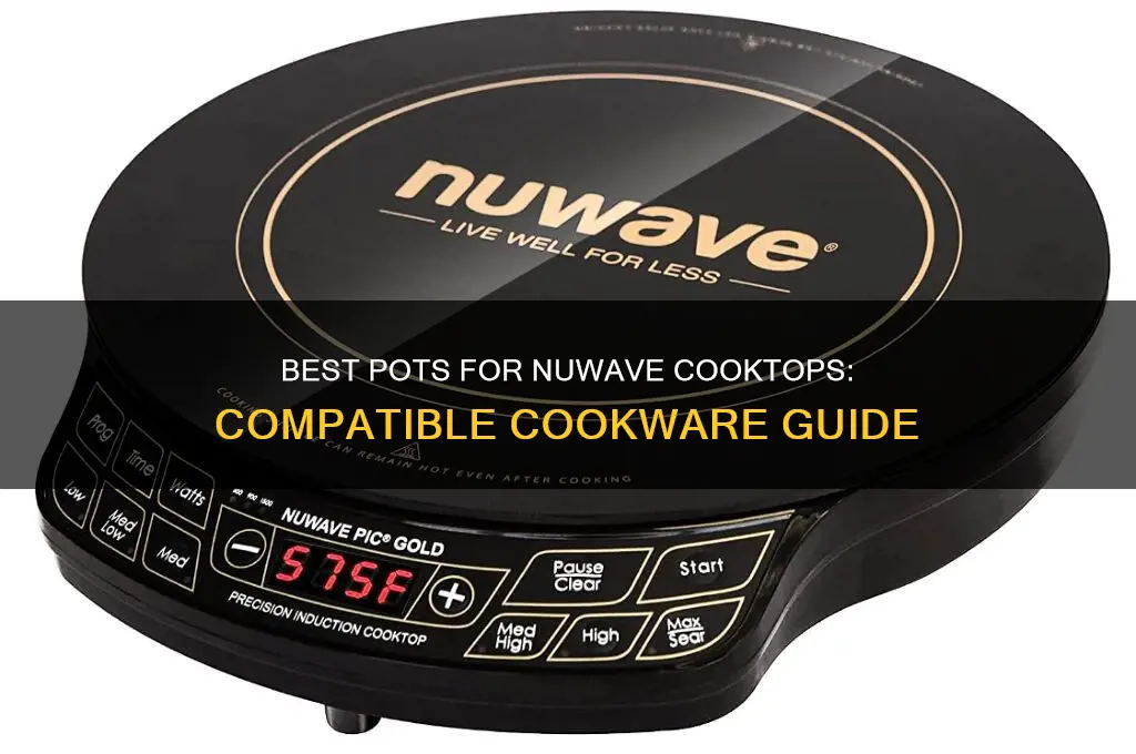 what pots can be used on nuwave cook top