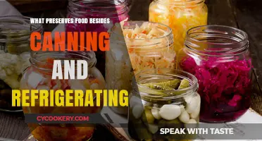 Beyond Canning and Refrigeration: Alternative Methods to Preserve Food