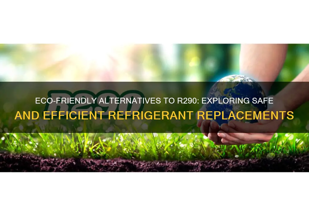 what refrigerant can replace r290