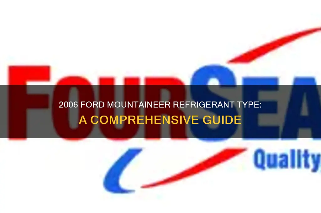 what refrigerant does a 06 mountaineer use