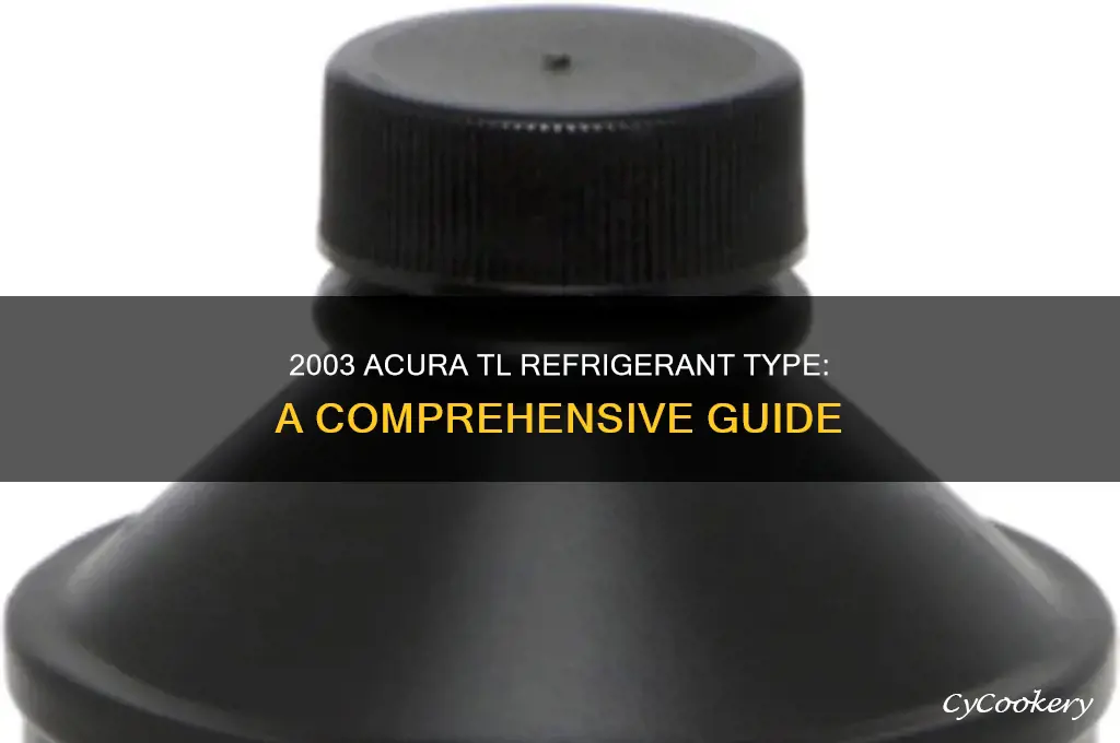 what refrigerant does an 2003 acura tl
