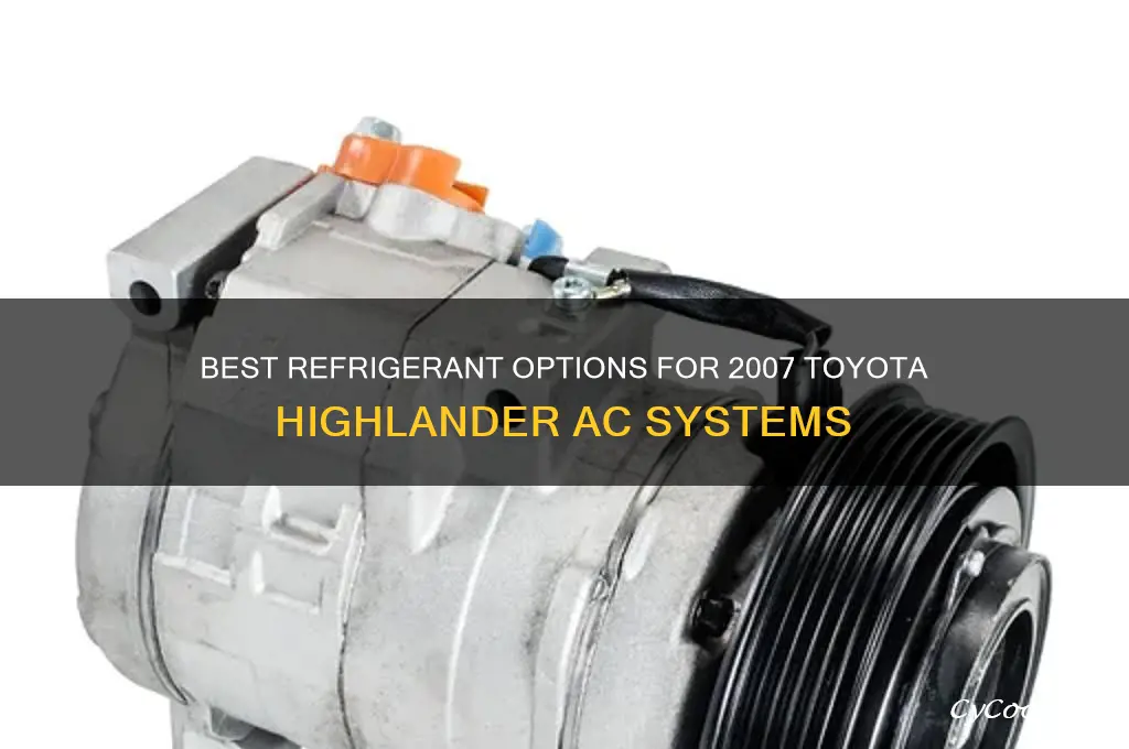 what refrigerant for a 2007 toyota hylander