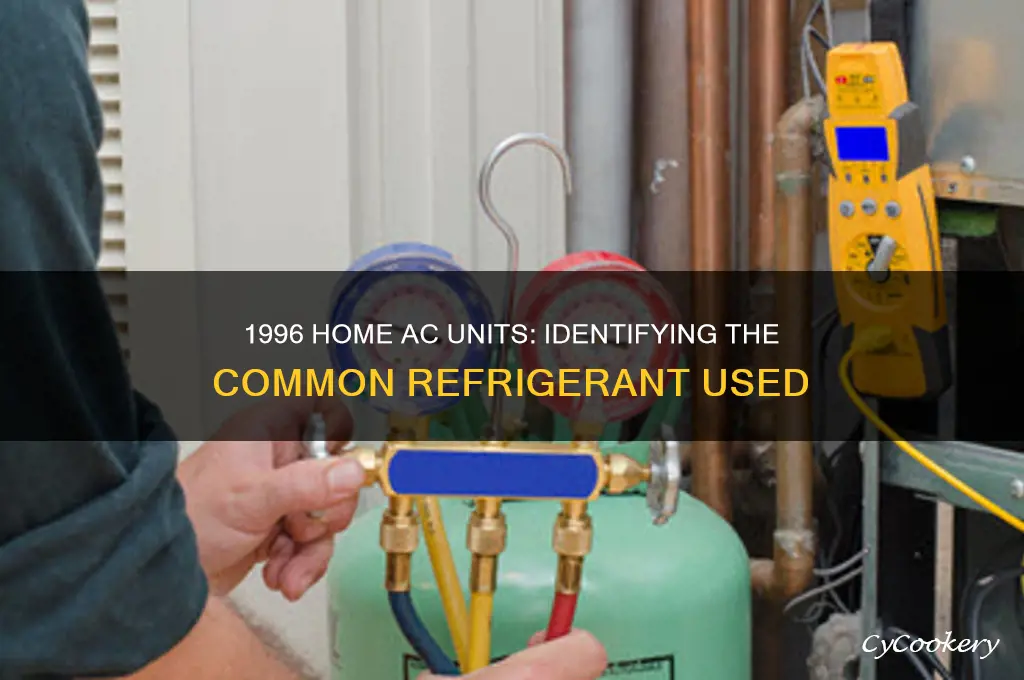 what refrigerant use 1996 home ac unit