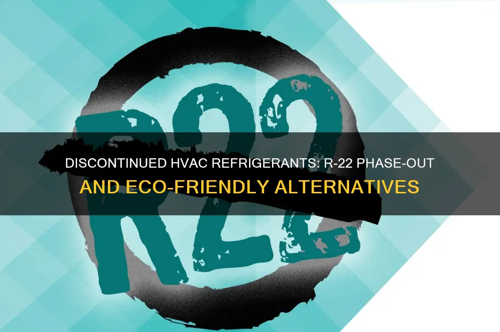 what refrigerant was discontinued for hvac use