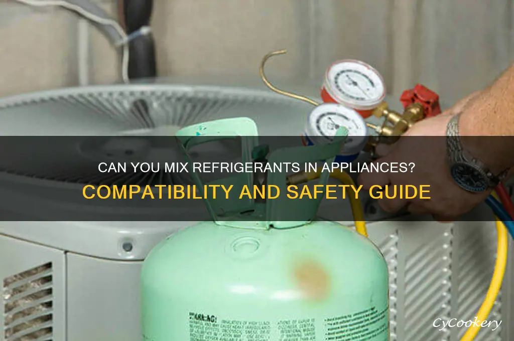what refrigerants can be mixed in an appliance