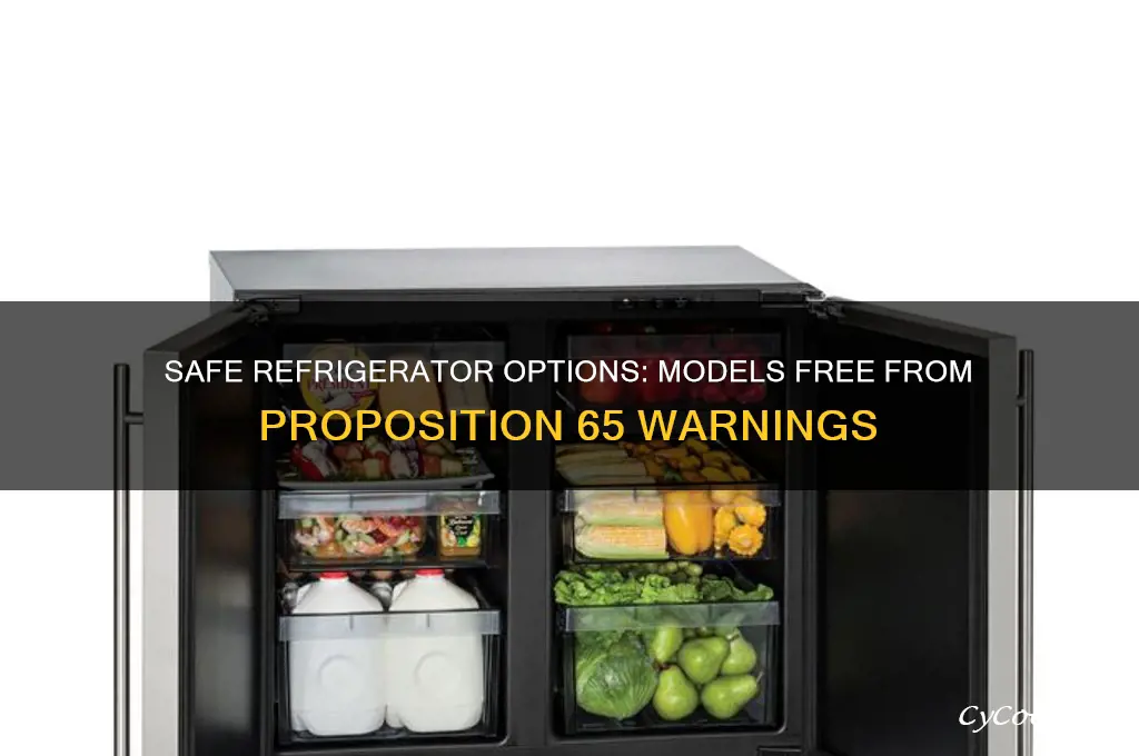 what refrigerator does not have proposition 65
