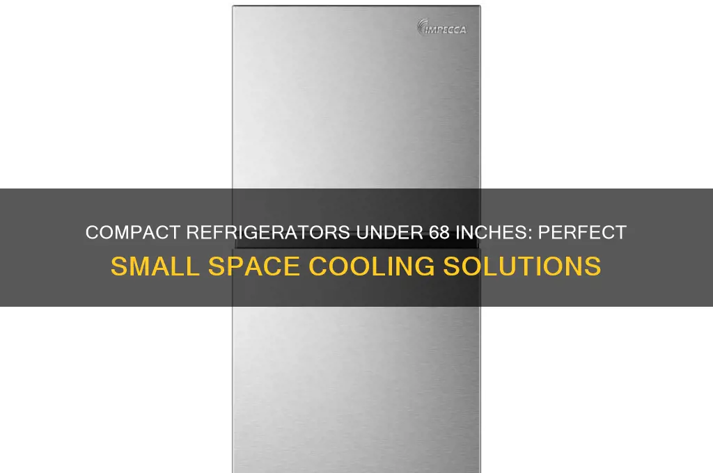 what refrigerators are are 68 or shorter