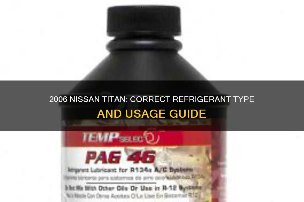 what refrigerent is for 2006 nissan titan