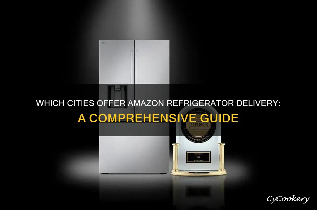 what select cities does amazon sell refrigerators