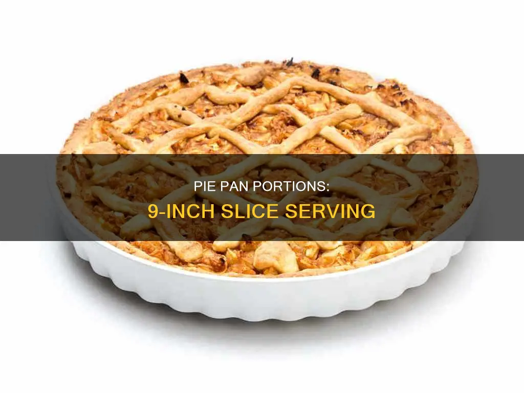 what serving size from 9 inches pie pan