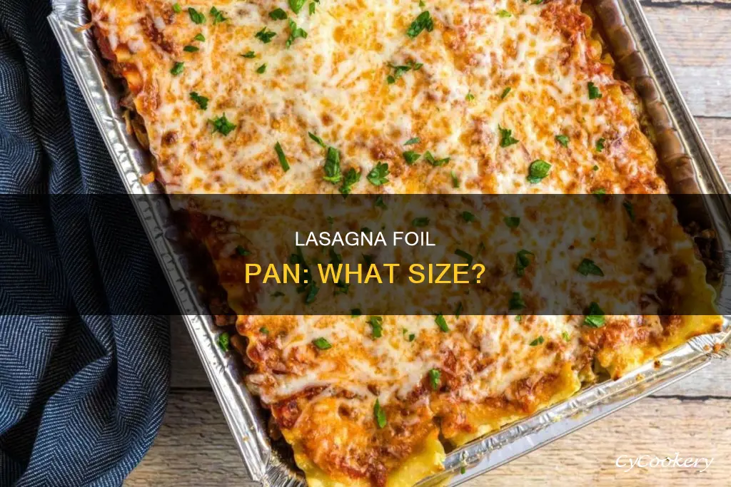 what size foil pan for lasagna