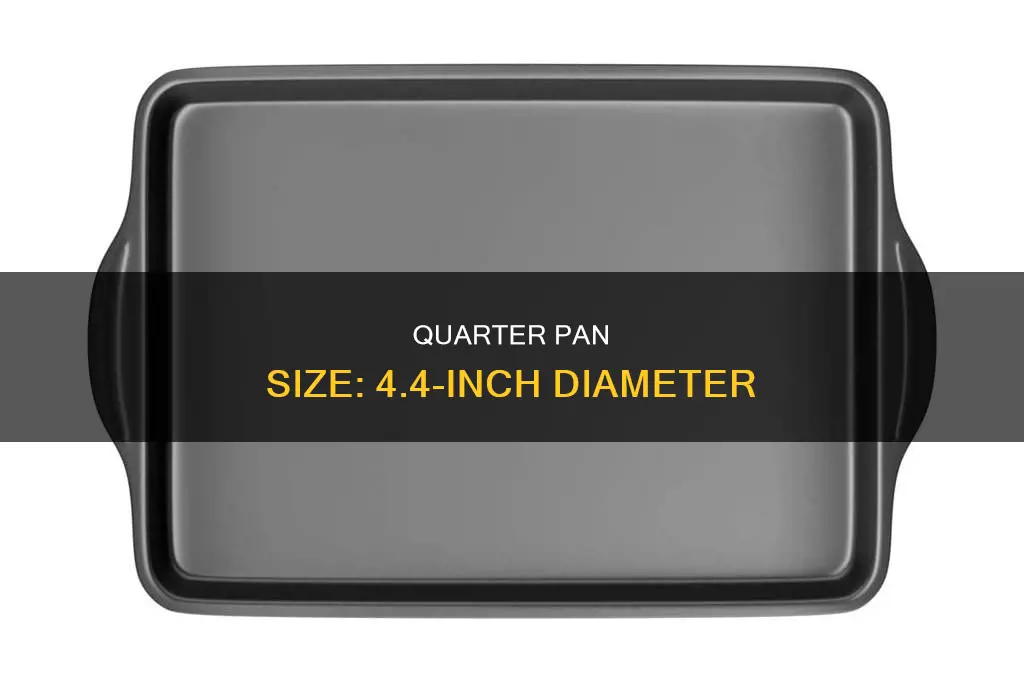 what size is 4.4 quarter pan