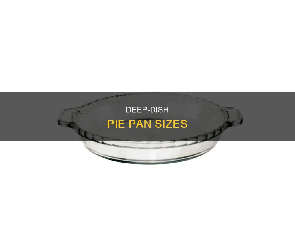 what size is a deep dish pie pan