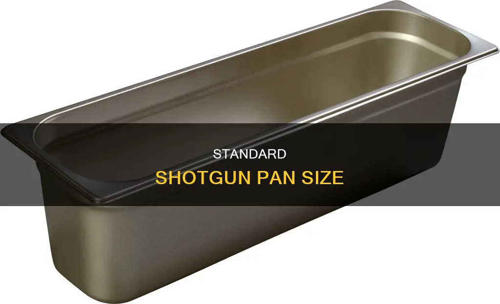 what size is a shotgun pan