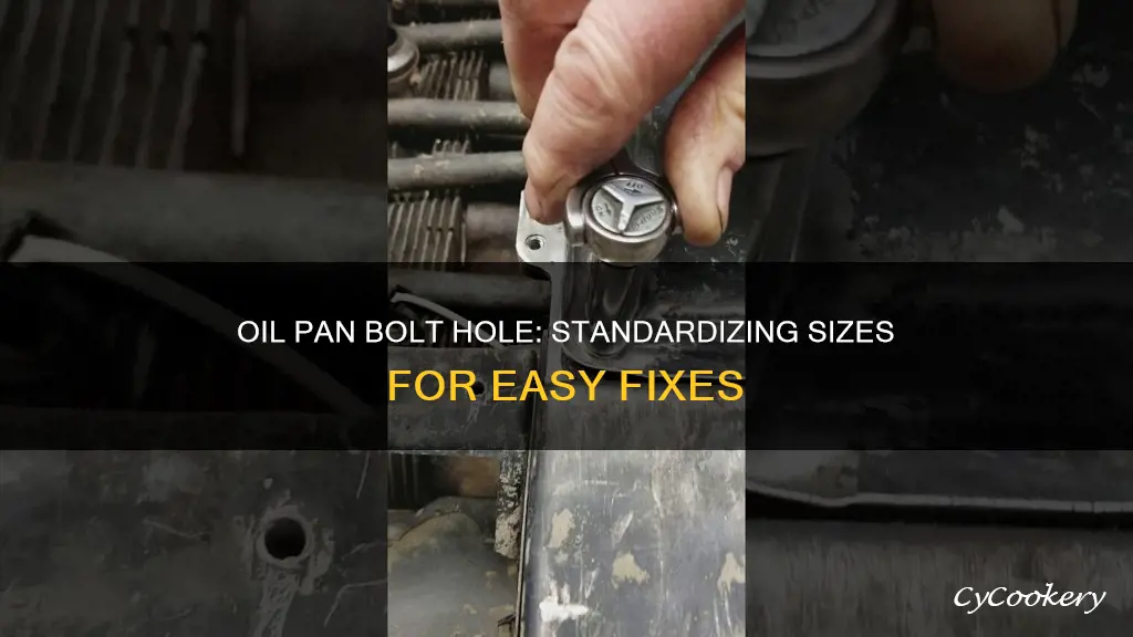 what size is the oil pan bolt hole