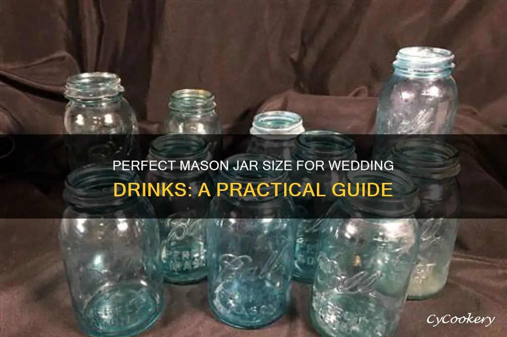 what size mason jar for drinking wedding