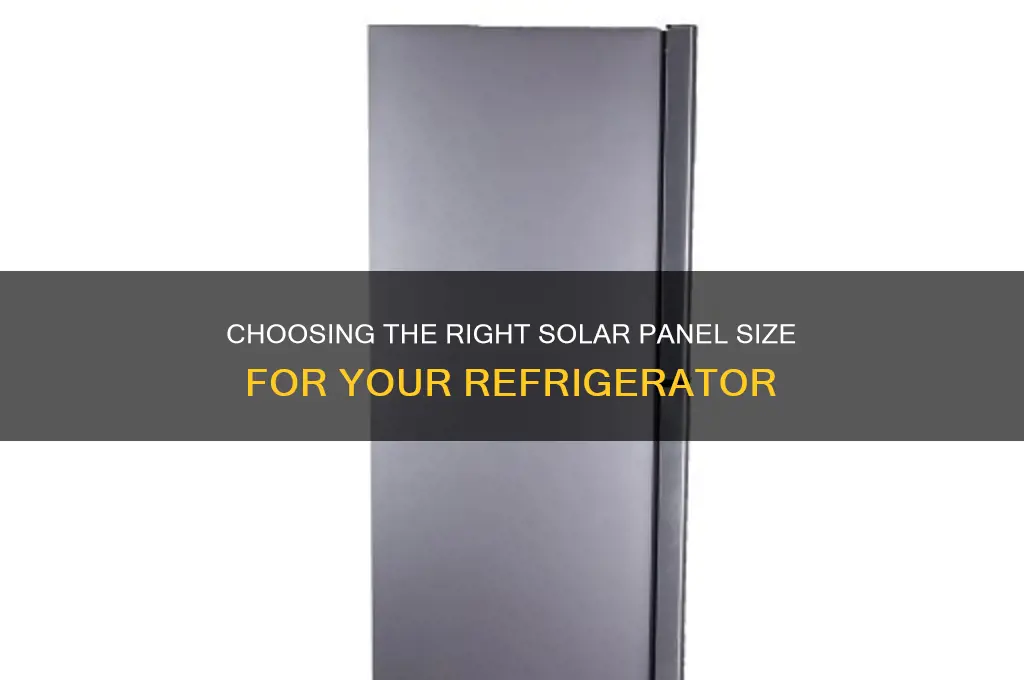 what size of solar panel for refrigerator