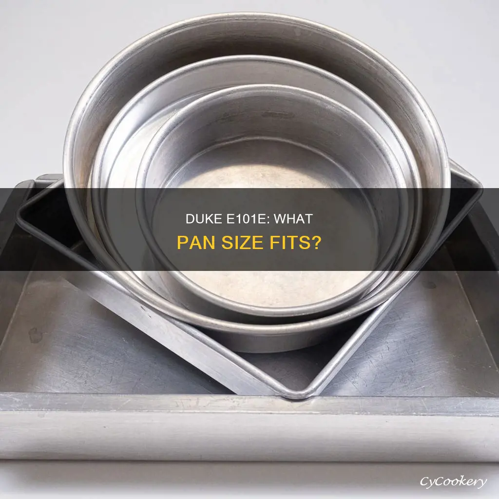 what size pan does a duke e101e fit