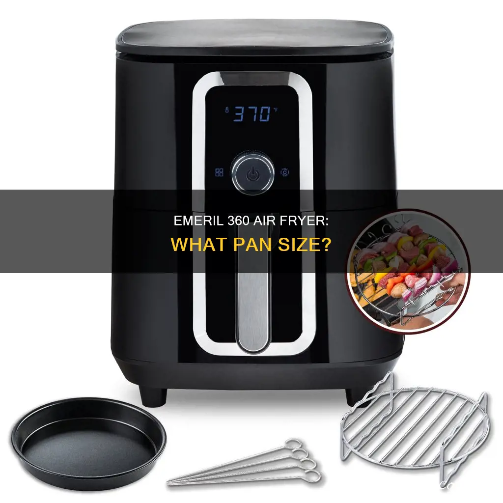 what size pan fits in emeril 360 air fryer