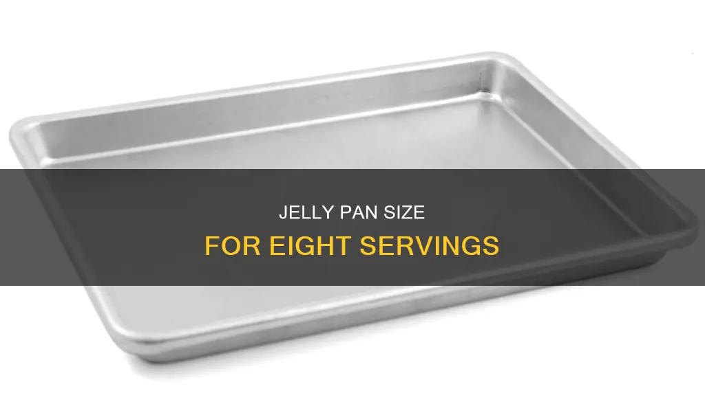 what size pan for 8 servings of jelli