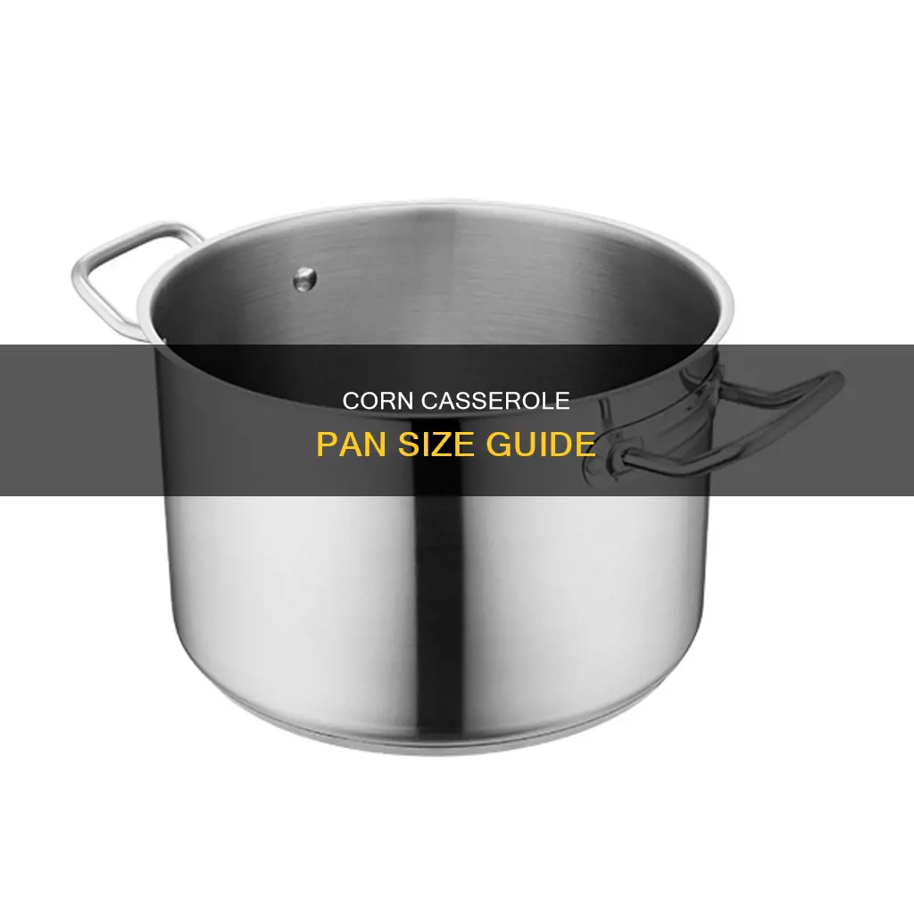 what size pan for corn casserole