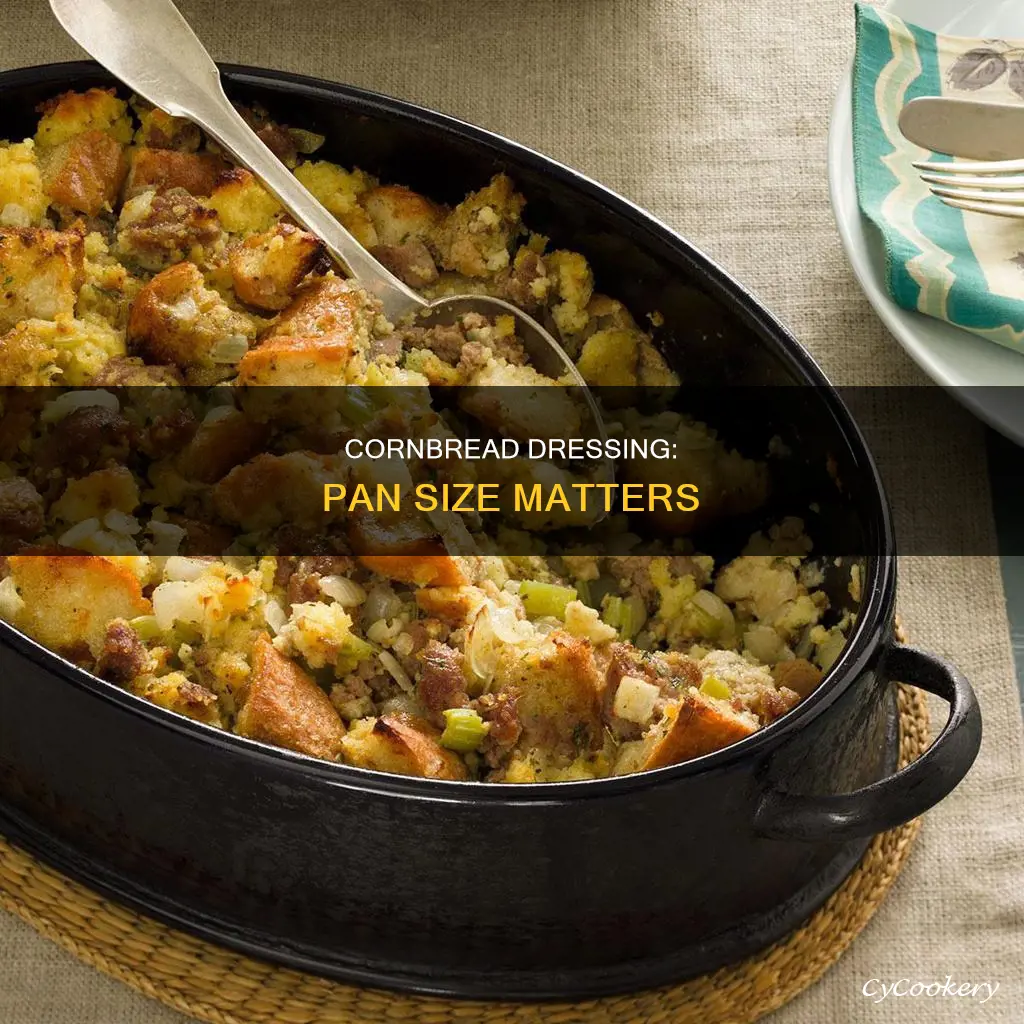 what size pan for cornbread dressing