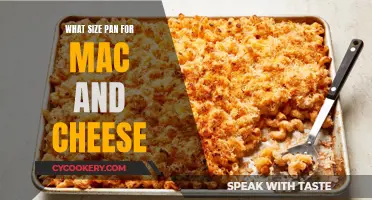 Mac and Cheese: Choosing the Right Pan Size