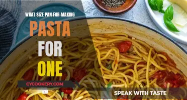 Pasta for One: Choosing the Right Pan Size