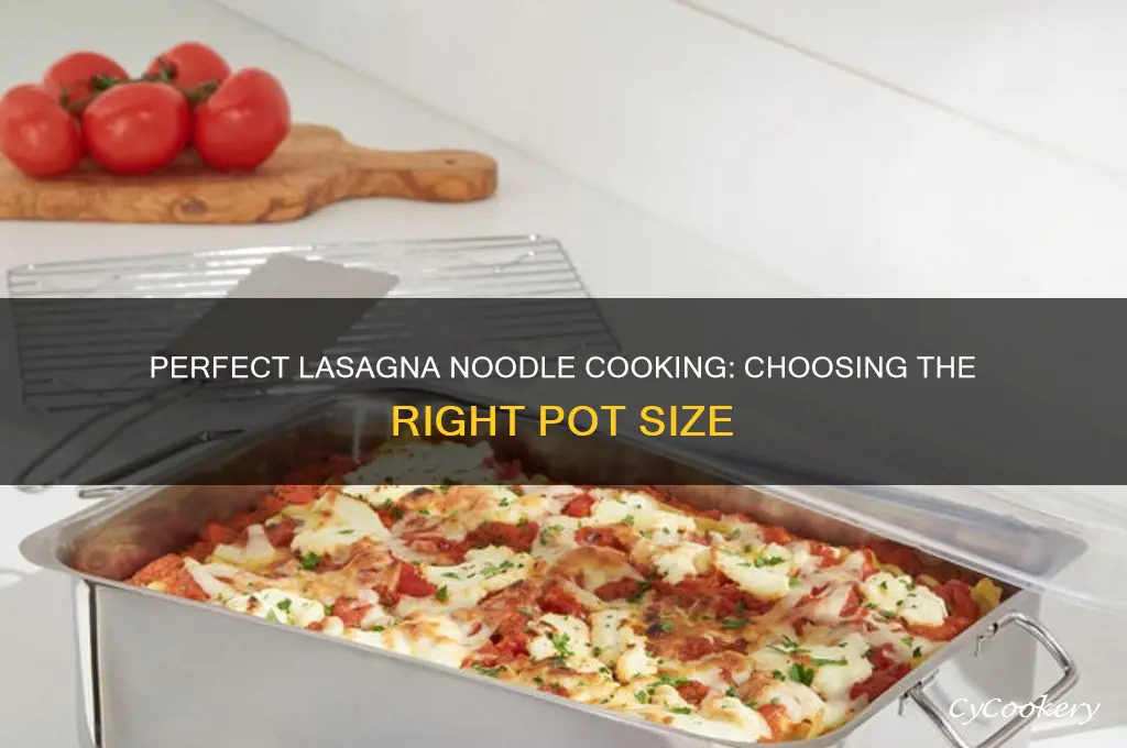 what size pot to cook lasagna noodle