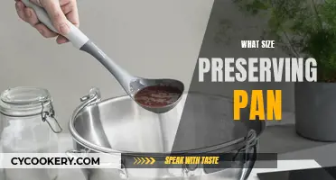 Preserving Pan: Choosing the Right Size