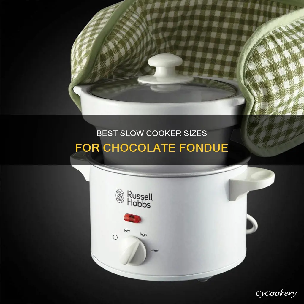 what size slow cooker for chocolate fondue