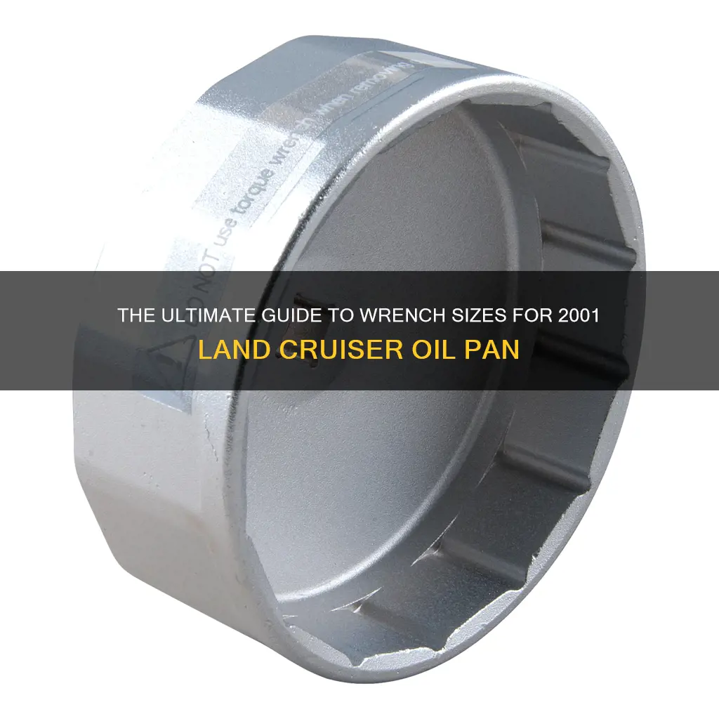 what size wrench 2001 land cruiser oil pan