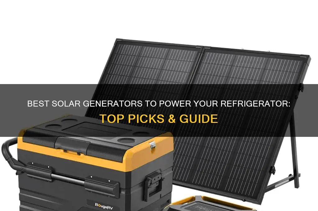 what solar generator will power a refrigerator