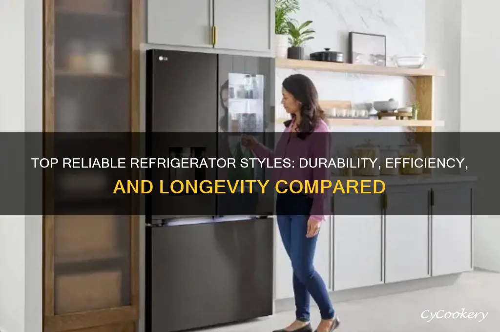 what style of refrigerator is most reliable