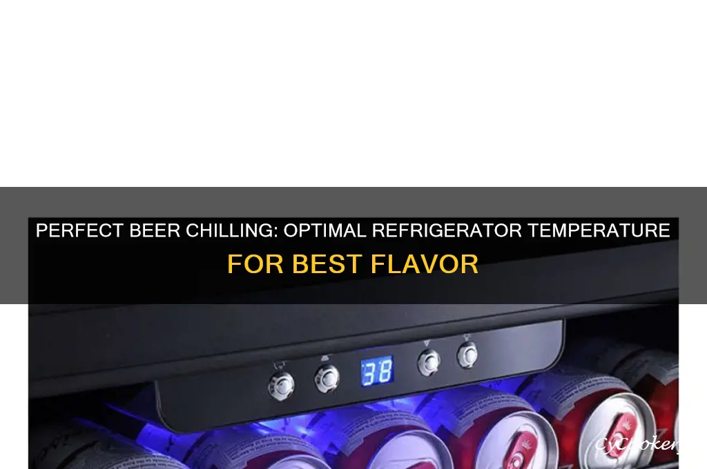 what temperature should beer be refrigerated at