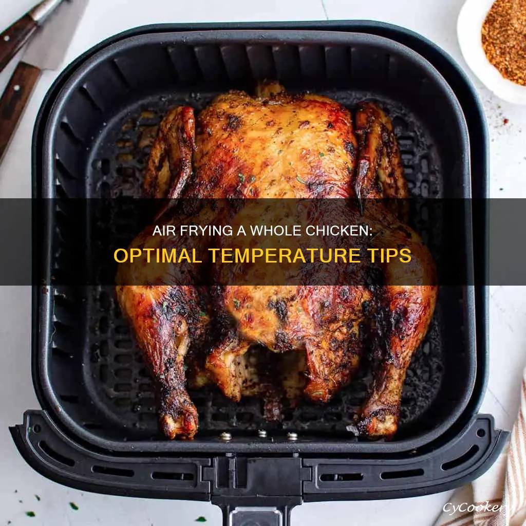what temperature to cook a whole chicken in air fryer