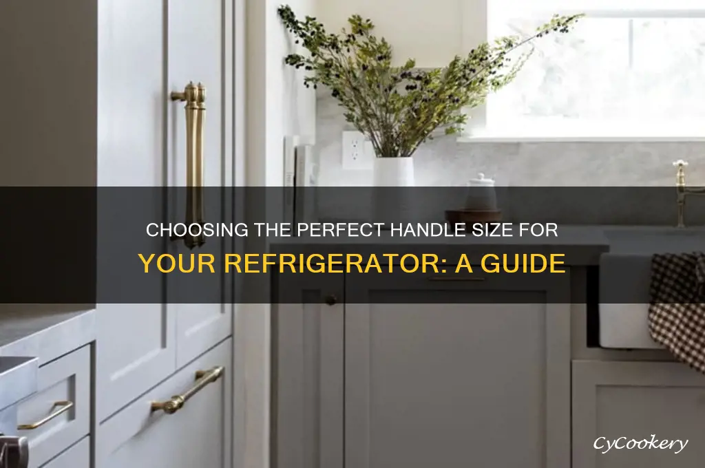 what the right size handle for refrigerator