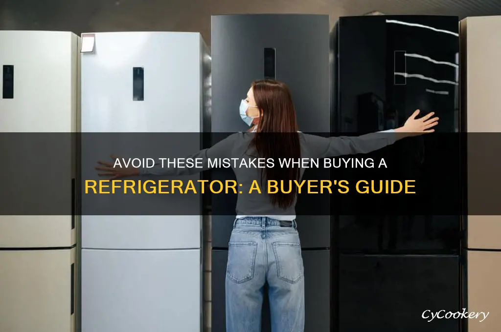 what to avoid when buying a refrigerator