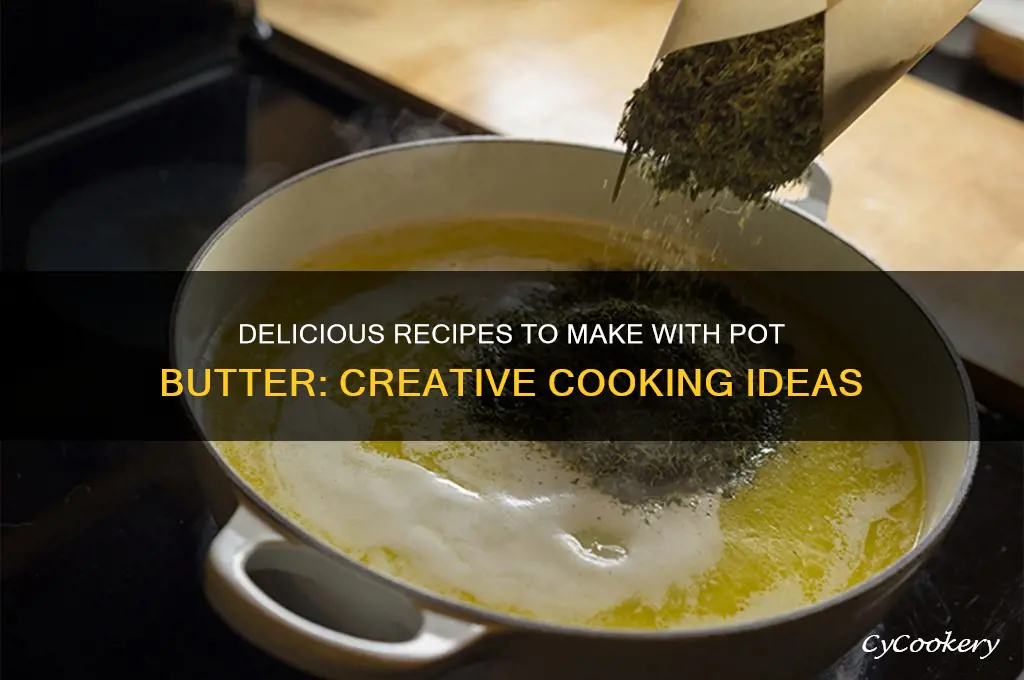 what to cook with pot butter