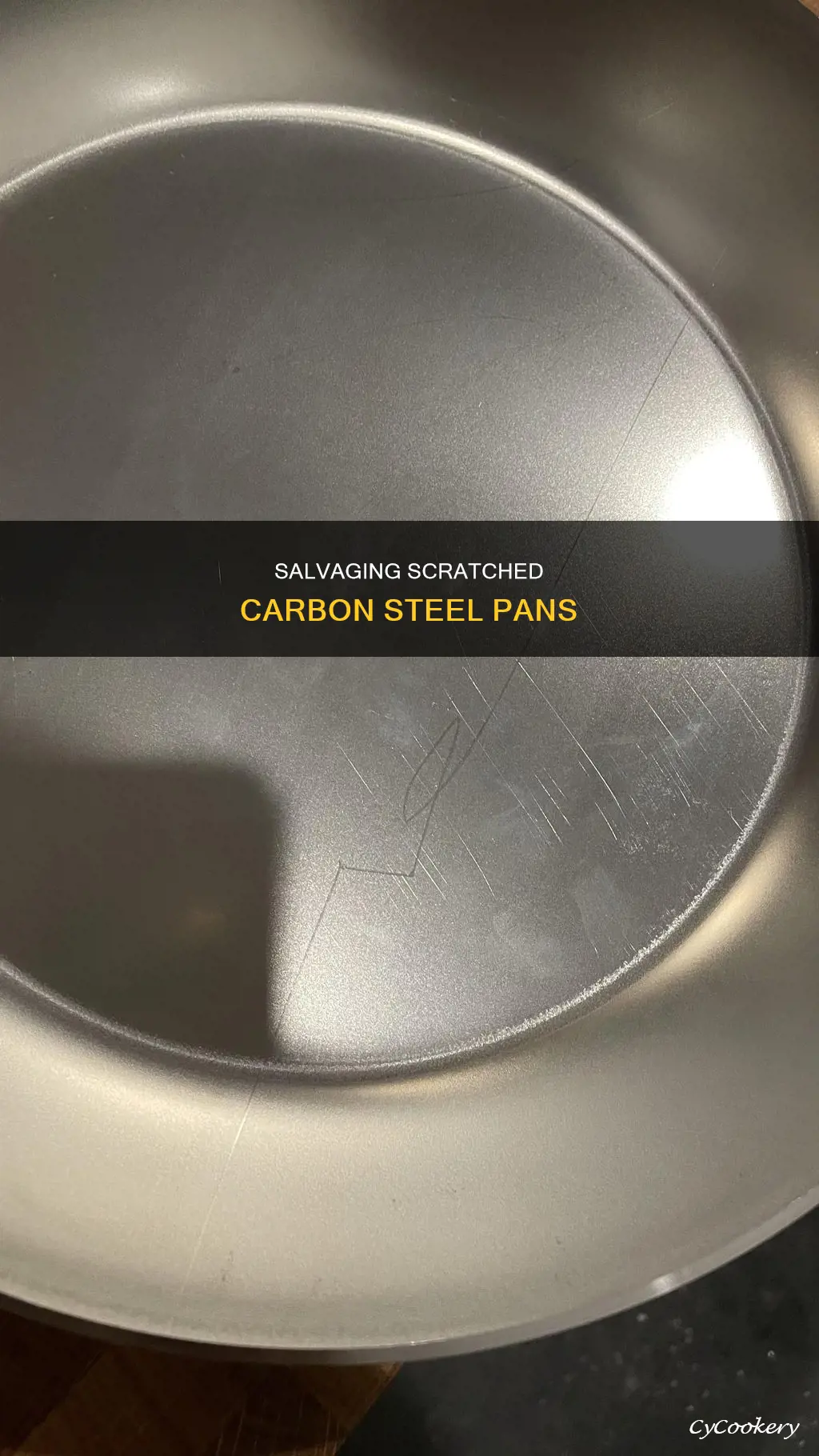 what to do about scratched carbon steel pan