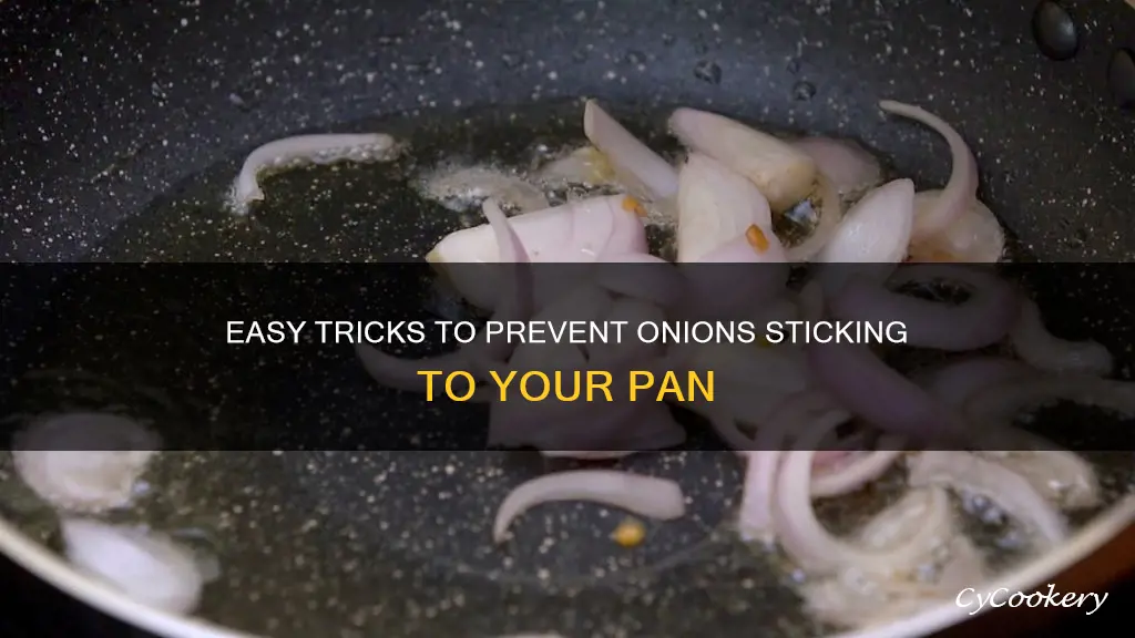 what to do to prevent onion sticking to pan