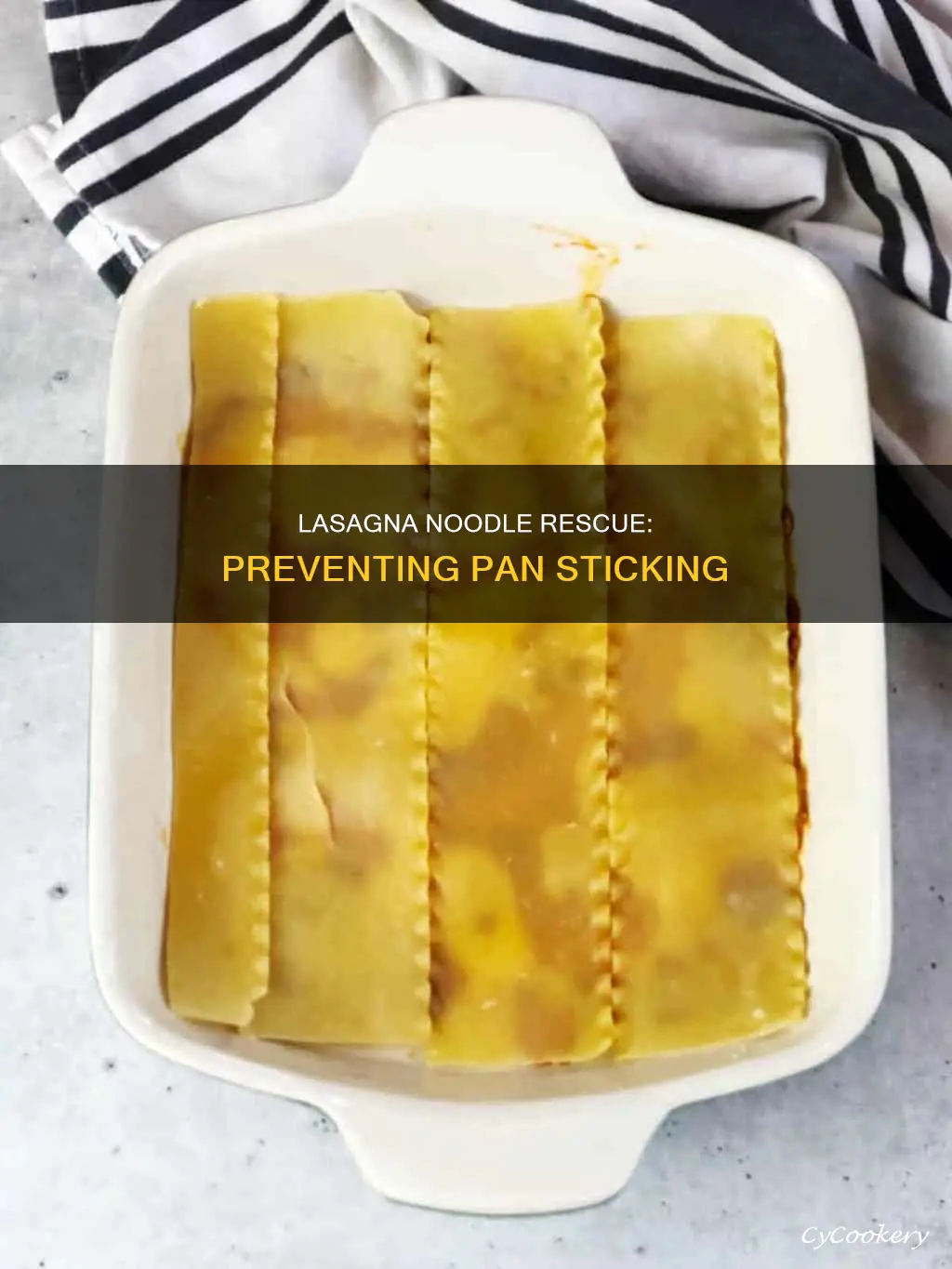 what to do when lasagna noodles stick to the pan